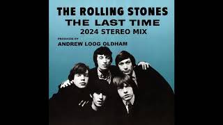 The Rolling Stones - The Last Time (2024 Stereo Mix)