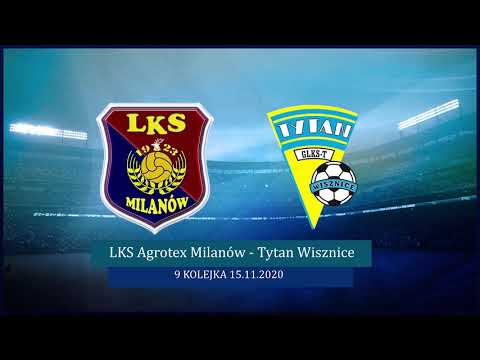 LKS Agrotex Milanów - Tytan Wisznice 3-1 Skrót