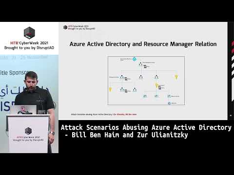 #HITBCW2021 D1 - Attack Scenarios Abusing Azure Active Directory - Bill Ben Haim & Zur Ulianitzky
