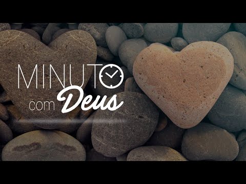 NÃO ENDUREÇA SEU CORAÇÃO - Minuto com Deus
