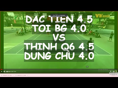 Dac Tien 4.5 - Toi Bg 4.0 🆚 Thinh Q6 4.5 - Dung Chu 4.0 🎾 401 Vntennis - Vt6