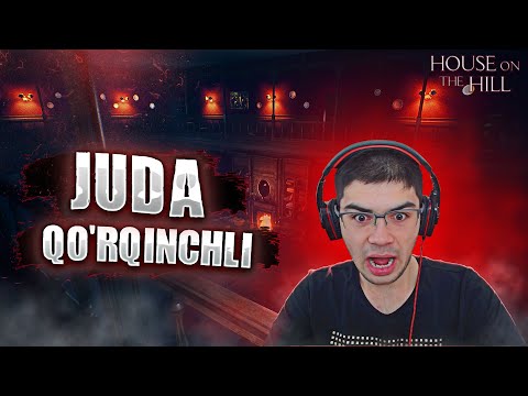 JUDAYAM DAXSHATLI HORROR O'YIN JUDA QORQTIM! HOUSE ON THE HILL
