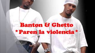 Banton & Ghetto - Paren la violencia (acapella)