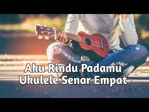 Aku Rindu Padamu Cover Ukulele