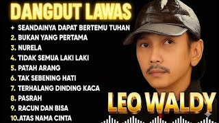 Download lagu DANGDUT ALBUM LAWAS LEO WALDI | FULL ALBUM TANPA IKLAN mp3 Download lagu DANGDUT ALBUM LAWAS LEO WALDI | FULL ALBUM TANPA IKLAN mp3
