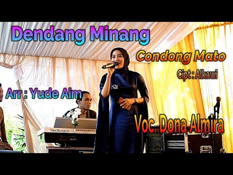DENDANG MINANG CONDONG MATO | DONA ALMIRA - Cipt : Alkawi