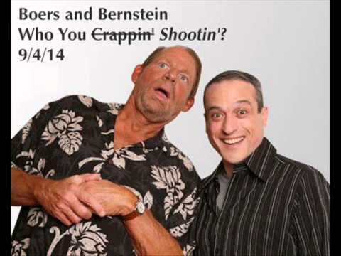Boers & Bernstein - Best Who Ya Crappin' Ever (9/4/14)