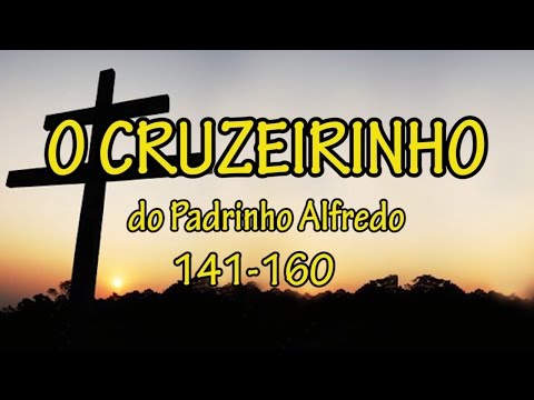 O Cruzeirinho do Padrinho Alfredo 141-160 - Santo Daime