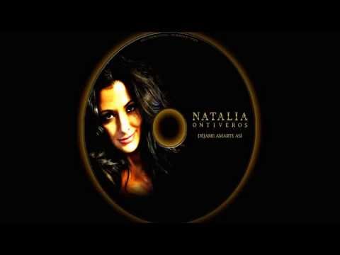 Natalia Ontiveros - Dejame amarte Así