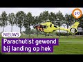 Parachutist met spoed naar ziekenhuis na crash