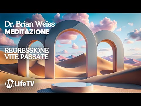 BRIAN WEISS: Complete Past Life Regression Meditation