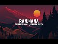 Ranjhana Lyrics Dhrruv Dhall Kavita Seth Devendra Kafir From Mr And Mrs Mahi