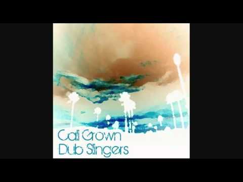 Cali Grown Dub Slingers - Caligrown (acoustic)
