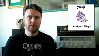 Album Review: 'Stranger Things' by Yuck