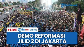 LIVE: Jelang Demo Reformasi Jilid 2 di Jakarta Imbas Pelemahan Ekonomi, Ribuan Aparat Bersiaga