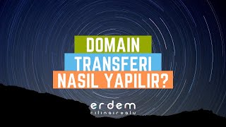 DOMAIN TRANSFERİ Nasıl Yapılır?