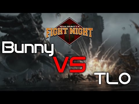Team Gravity's Fight Night - TLO vs Bunny