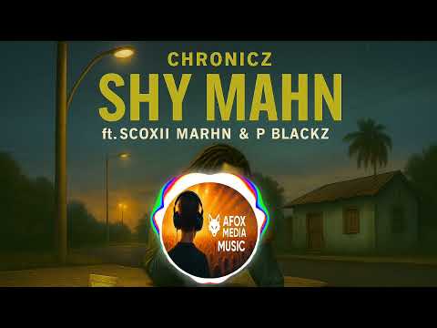 Chronicz ft. Scoxii Marhn x P Blacks - Shy Mahn (Latest PNG Music)