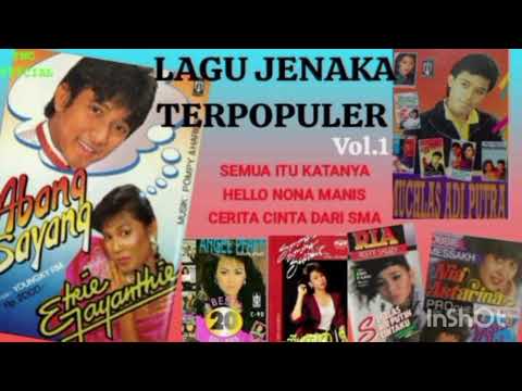 LAGU LAGU JENAKA TERPOPULER SEMUA ITU KATANYA ETRIE JAYANTHIE JAMAL MIRDAD MUCHLAS ADI PUTRA DKK