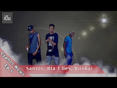 Santos | Bta T'lles | Rookai - 80 Tiros  [Cypher News Ep1] Prod. RNB Produções