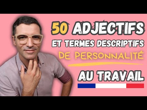 🇫🇷 Vocabulaire du travail - 50 adjectifs pour se décrire et faire bonne impression en français