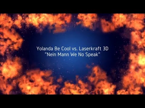 DJ Easy & IronlakeRecords - Yolanda Be Cool vs. Laserkraft 3D - Nein Mann We No Speak