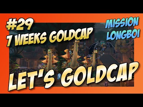 Let's Goldcap | Mission Longboi [EP029] Goldcap in 7 weeks - The END [WoW-BFA Patch 8.2.5]