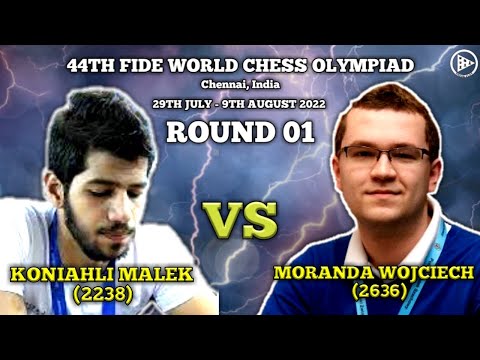 Koniahli Malek vs Moranda Wojciech | 44th Chess Olympiad 2022 | ROUND 01