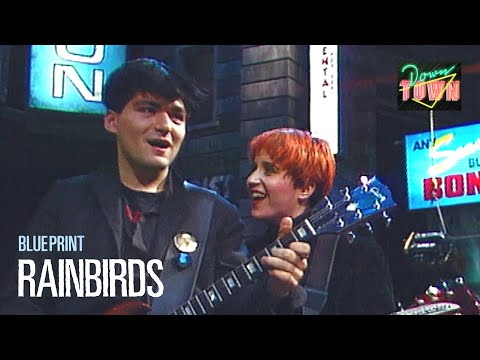 Rainbirds - Blueprint (Downtown 05.02.1988)