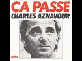 Charles Aznavour - Ca Passe