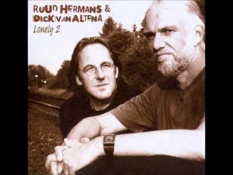 Dick van Altena & Ruud Hermans - Lonely 2