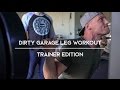 Dirty Garage Leg Workout | Trainer Edition
