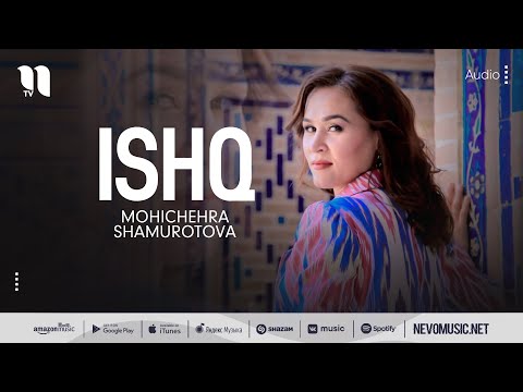Mohichehra Shamurotova - Ishq (audio 2022)