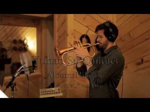 Yuhan Su Quintet featuring Matt Holman on Flugelhorn/Trumpet