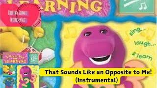 Barney: That Sounds Like an Opposite to Me! (Instrumental)