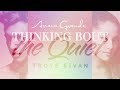 thinking bout the quiet - ariana grande & troye sivan