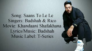 Badshah & Rico - SAANS TO LE LE Full Song With Lyrics