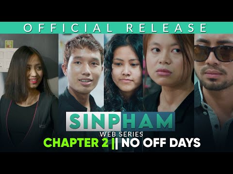 SINPHAM || CHAPTER TWO ||  NO OFF DAYS || MANIPURI WEB SERIES || OFFICIAL RELEASE || 2026