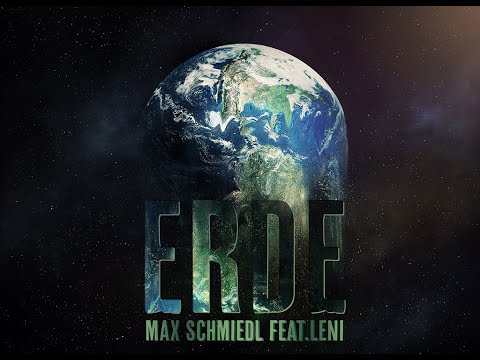 ERDE I  Max Schmiedl feat. Leni