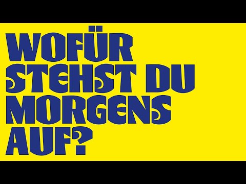 SCHAU REIN! - Wofür stehst du morgens auf?