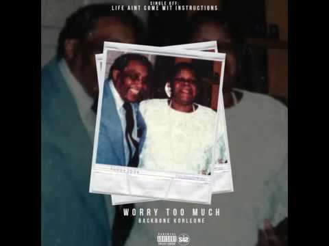 Backbone korleone - Worry so much