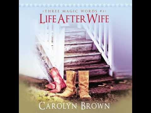 Life After Wife by Carolyn Brown