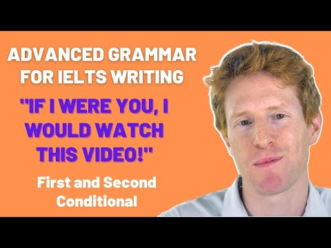 Conditional Structures for IELTS Writing | First and Second Conditional