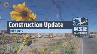 July 2019 HSR Construction Update