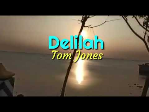 Delilah - Tom Jones lyrics