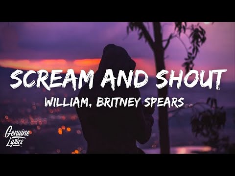 Will.i.am, Britney Spears - Scream And Shout (Lyrics) (Tiktok)