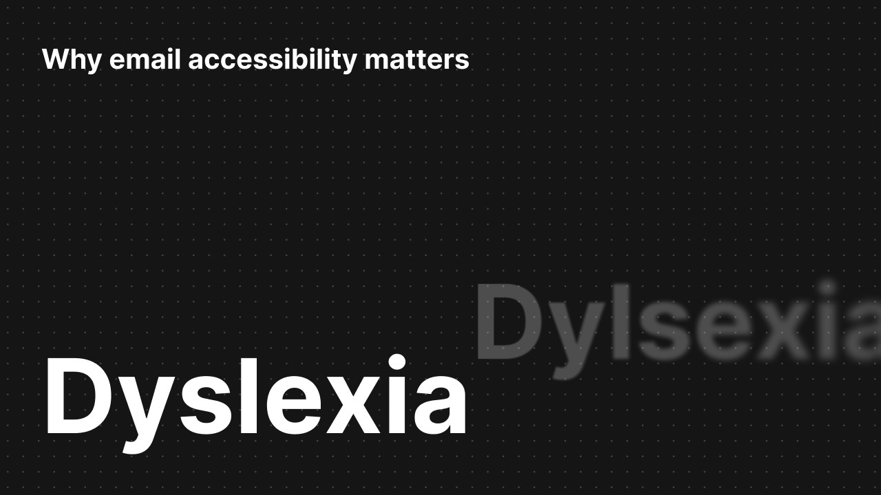 See how dyslexia affects the way people read your emails