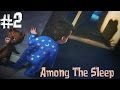 Among The Sleep. Прохождение. Часть 2 (Котельная Фредди Крюгера) 
