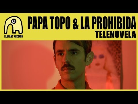 PAPA TOPO & LA PROHIBIDA - Telenovela [Official]