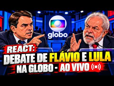 React: Debate de Flávio Bolsonaro e Lula na Gobo - Ao Vivo